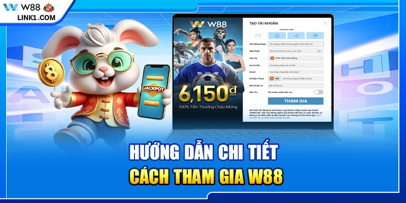 Hướng dẫn chi tiết cách tham gia W88